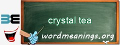 WordMeaning blackboard for crystal tea